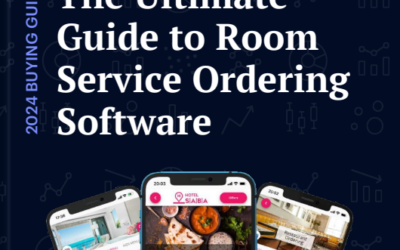 Official 2024 Buyers Guide for Mobile Ordering and Room Service Software